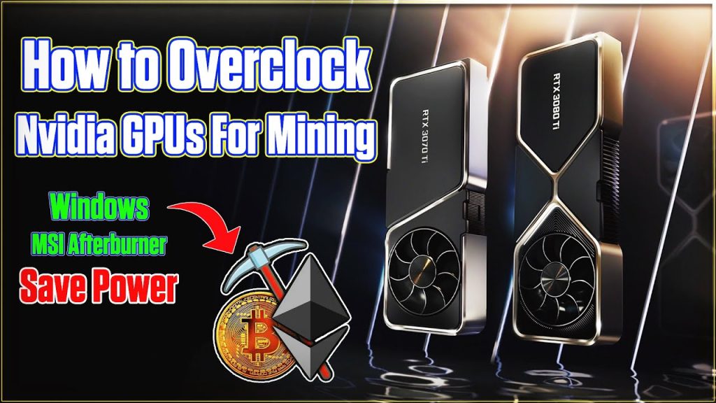 How To Overclock Nvidia GPUs for GPU Mining | Beginners Guide ...